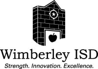 WIMBERLEY ISD STRENGTH. INNOVATION. EXCELLENCE.