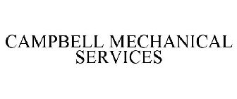 CAMPBELL MECHANICAL SERVICES