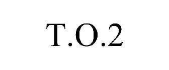 T.O.2