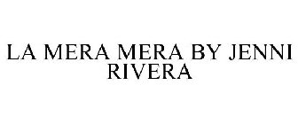 LA MERA MERA BY JENNI RIVERA