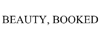 BEAUTY, BOOKED