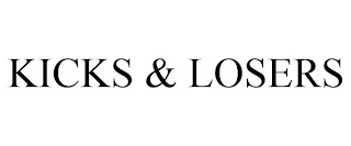 KICKS & LOSERS