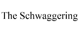THE SCHWAGGERING
