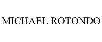 MICHAEL ROTONDO