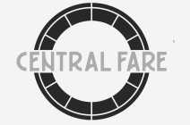 CENTRAL FARE