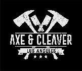 AXE & CLEAVER LOS ANGELES