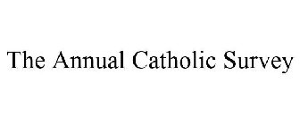 THE ANNUAL CATHOLIC SURVEY