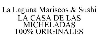 LA LAGUNA MARISCOS & SUSHI LA CASA DEL LAS MICHELADAS 100%  ORIGINALES