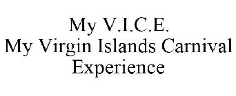 MY V.I.C.E. MY VIRGIN ISLANDS CARNIVAL EXPERIENCE