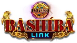 EMPRESS BASHIBA LINK