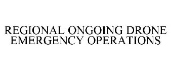 REGIONAL ONGOING DRONE EMERGENCY OPERATIONS