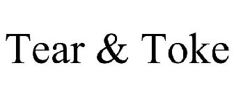 TEAR & TOKE