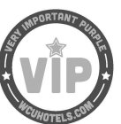 VIP VERY IMPORTANT PURPLE WCUHOTELS.COM