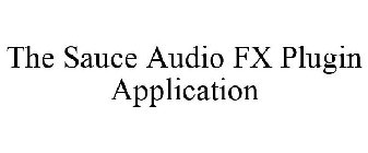 THE SAUCE AUDIO FX PLUGIN APPLICATION