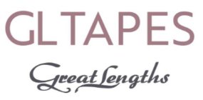 GL TAPES GREAT LENGTHS