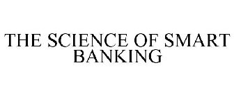 THE SCIENCE OF SMART BANKING