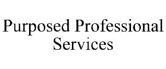 PURPOSED PROFESSIONAL SERVICES