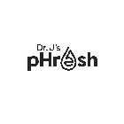 DR. J'S PHRESH