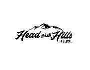 HEAD FOR THE HILLS FESTIVAL
