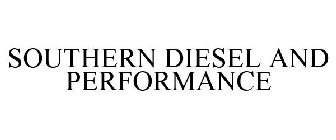 SOUTHERN DIESEL AND PERFORMANCE