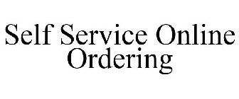 SELF SERVICE ONLINE ORDERING
