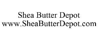 SHEA BUTTER DEPOT WWW.SHEABUTTERDEPOT.COM