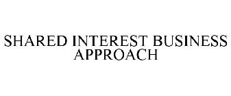 SHARED INTEREST BUSINESS APPROACH