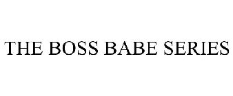 THE BOSS BABE SERIES
