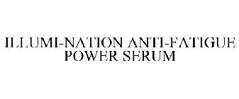 ILLUMI-NATION ANTI-FATIGUE POWER SERUM
