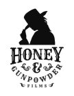 HONEY & GUNPOWDER FILMS