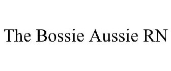 THE BOSSIE AUSSIE RN