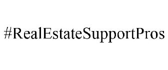 #REALESTATESUPPORTPROS