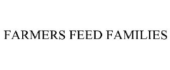 FARMERS FEED FAMILIES