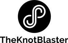 THE KNOT BLASTER