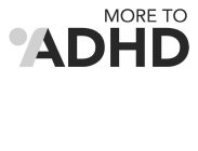 MORE TO ADHD