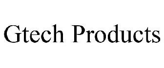GTECH PRODUCTS