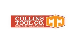 COLLINS TOOL CO. TIGHTER JOINTS. QUICKERPRODUCTION.