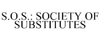 S.O.S.: SOCIETY OF SUBSTITUTES