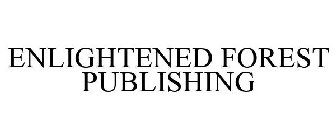 ENLIGHTENED FOREST PUBLISHING
