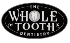 THE WHOLE TOOTH DENTISTRY