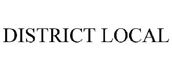 DISTRICT LOCAL