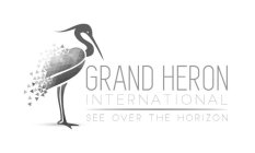 GRAND HERON INTERNATIONAL SEE OVER THE HORIZON