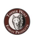 TIMBER WOLF FOREST PRODUCTS