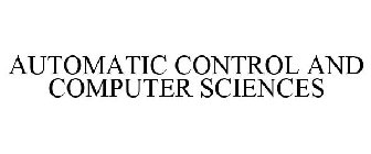 AUTOMATIC CONTROL AND COMPUTER SCIENCES