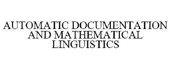 AUTOMATIC DOCUMENTATION AND MATHEMATICAL LINGUISTICS