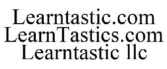 LEARNTASTIC.COM LEARNTASTICS.COM LEARNTASTIC LLC