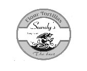 FLOUR TORTILLAS SANDY'S READY TO COOK! THE BEST