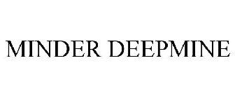 MINDER DEEPMINE