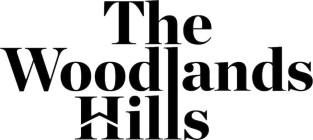THE WOODLANDS HILLS