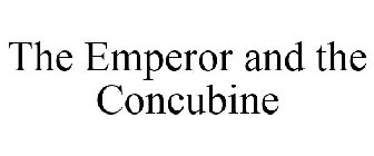 THE EMPEROR AND THE CONCUBINE